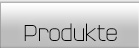 Produkte